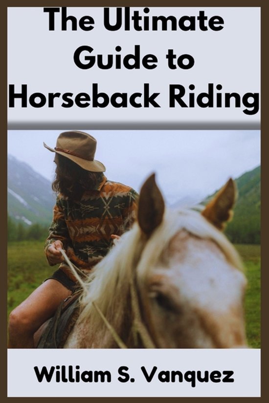 The Ultimate Guide to Horseback Riding - cover