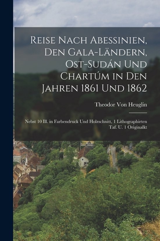 Reise Nach Abessinien, Den Gala-Ländern, Ost-Sudán Und Cha ... - cover