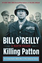 Boekomslag voor "Killing Patton" met een generaal op de voorgrond en leiders uit WO II op de achtergrond.