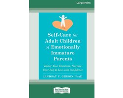 Self-Care for Adult Children of Emotionally Immature Parents