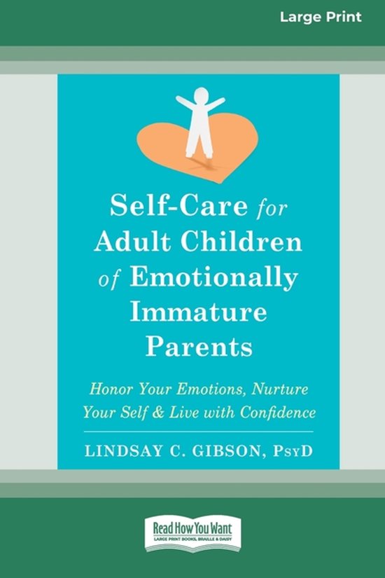 Boekcover met de titel 'Self-Care for Adult Children of Emotionally Immature Parents' in grote letters, met een oranje hart en een wit figuurtje.
