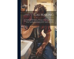 Gas Making; Gas Supply and Distribution; Domestic Uses of Gas; Plumbing Materials and Tools; Soldering and Wiping; Leads Work; Pipe Work; Washing and Drinking Fixtures; Baths and Urinals