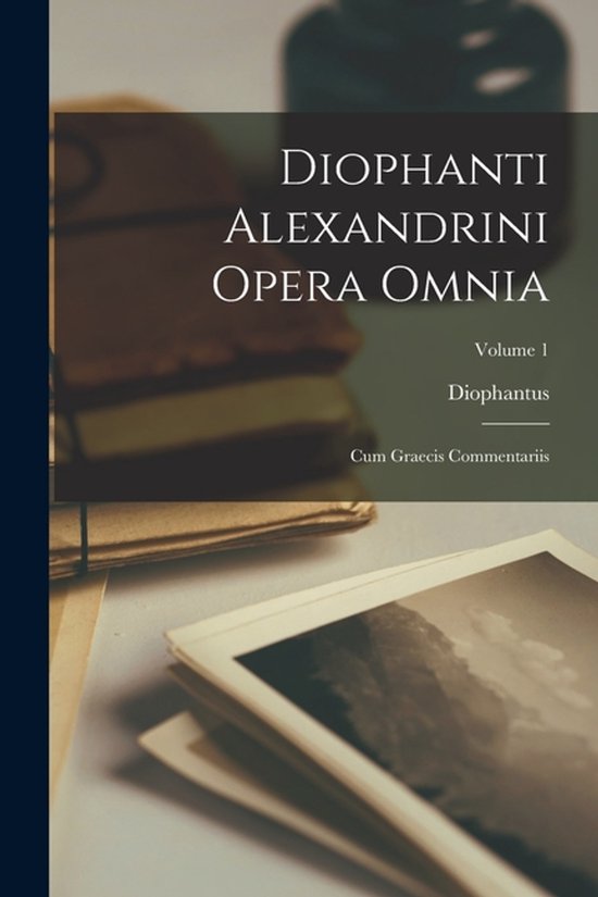 Diophanti Alexandrini Opera Omnia - cover