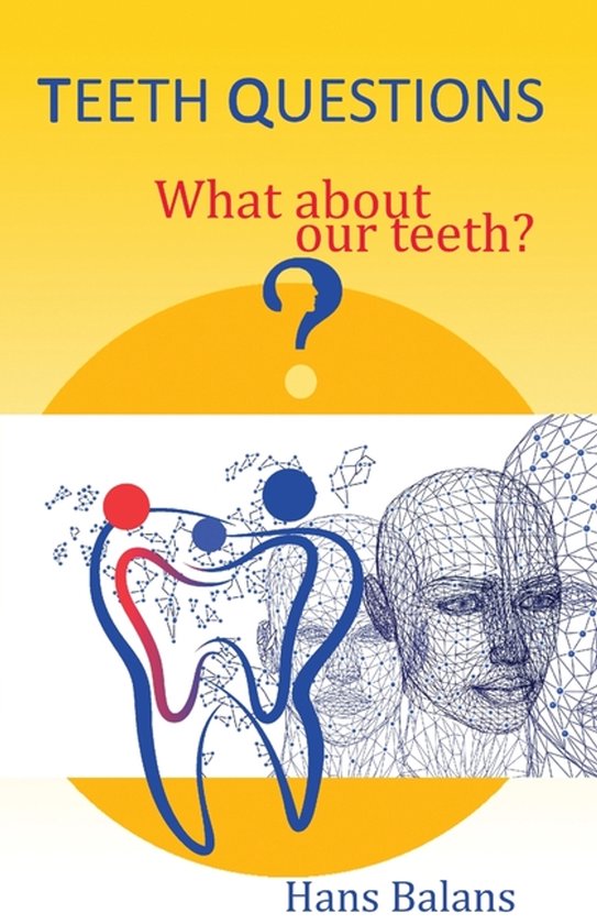 Boek 'TEETH QUESTIONS Wat about our teeth?' met gele achtergrond, tandillustratie en vraagteken.