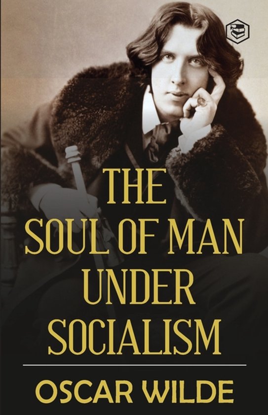 Boekomslag met Oscar Wilde die op een bank zit, met de titel 'The Soul of Man Under Socialism' door Oscar Wilde.