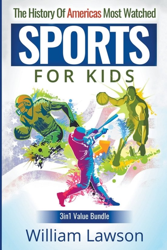 The History of Americas Most Watched Sports for Kids - cover