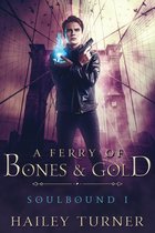 Soulbound-A Ferry of Bones & Gold