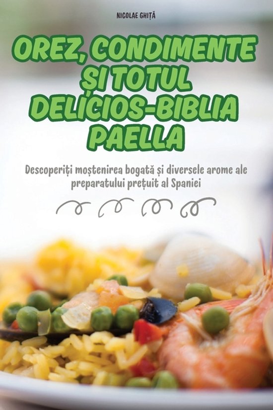 Orez, Condimente Și Totul Delicios-Biblia Paella - cover