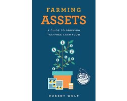 The Wolf Financial Trilogy- Farming Assets