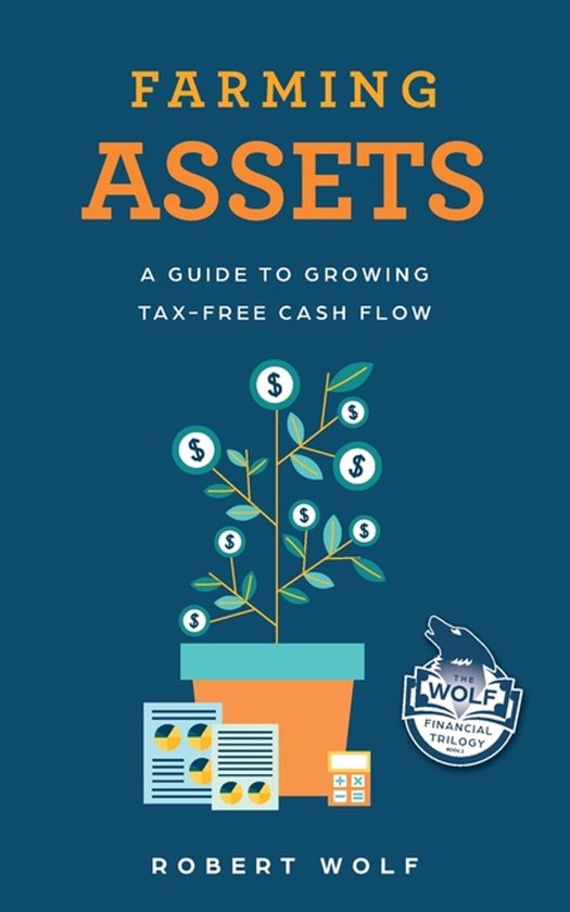 The Wolf Financial Trilogy- Farming Assets - cover