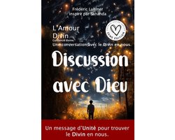 Amour Divin - Une conversation avec le Divin en nous.