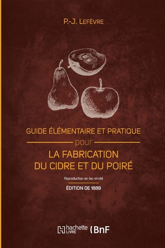 Guide Élémentaire Et Pratique Pour La Fabrication Du Cidre ... - cover