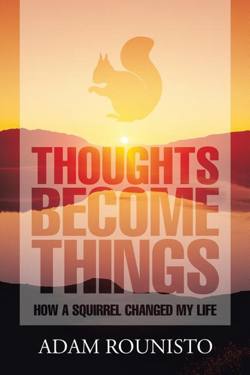 Thoughts Become Things van Adam Rounisto