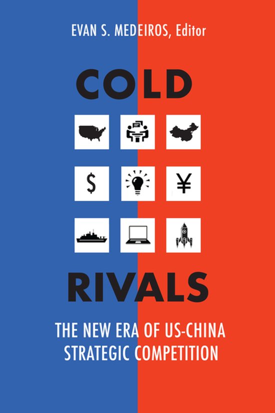 Boekomslag: "COLD RIVALS, THE NEW ERA OF US-CHINA STRATEGIC COMPETITION" met rode en blauwe achtergrond. Iconen van de VS, China, dollar, yen, boot, laptop en raket.