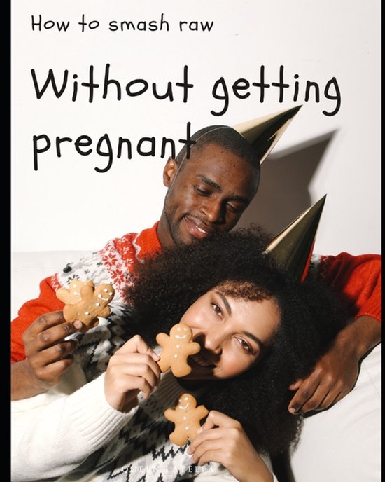 Adult Education- How to Smash Raw Without Getting Pregnant - cover