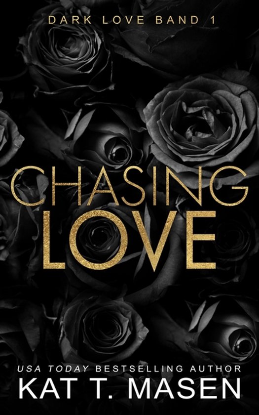 Couverture du livre 'Chasing Love' avec un bouquet de roses noires et un texte doré.