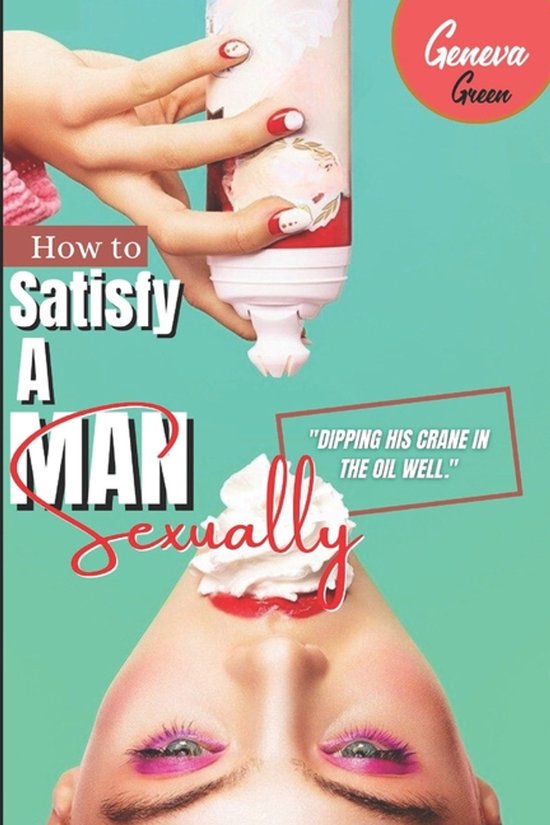 How To Satisfy A Man Sexually - cover
