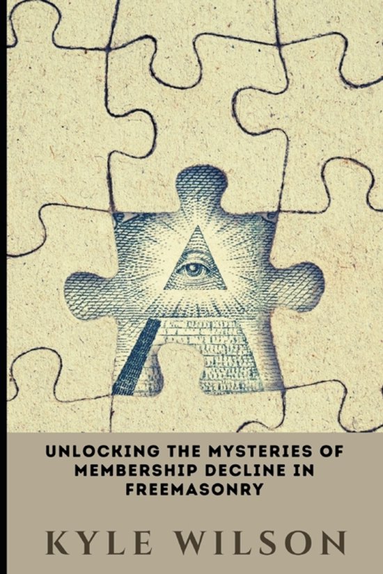 Boekomslag met een puzzelstukje met het Alziend Oog, getiteld: Unlocking the Mysteries of Membership Decline in Freemasonry.
