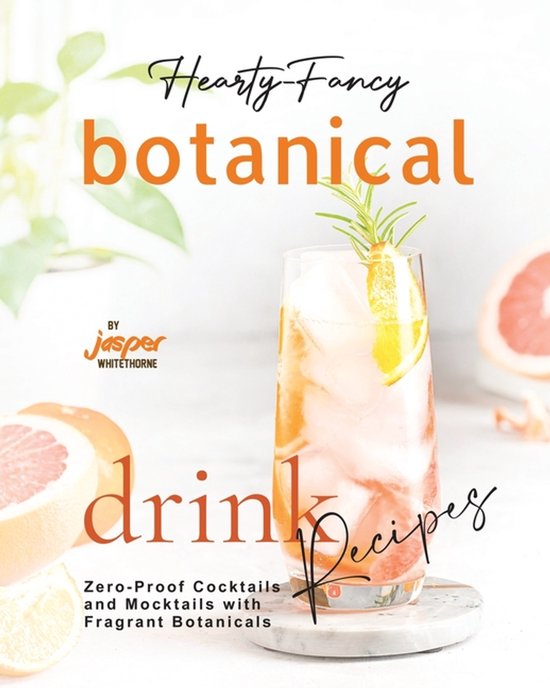 Hearty-Fancy Botanical Drink Recipes