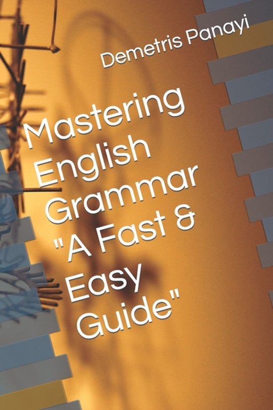 Mastering English Grammar - A Fast & Easy Guide - cover