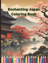 Adult Coloring Book for Relaxation- Enchanting Japan Coloring Book
