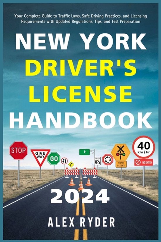 Alex Ryder's Ultimate Driver's License Handbook- New York Driver's License Handbook 2024