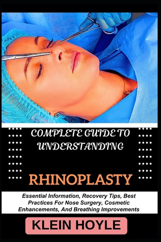 Complete Guide to Understanding Rhinoplasty - cover