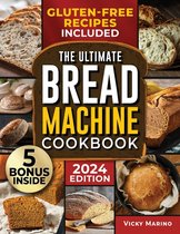 The Ultimate Bread Machine Cookbook