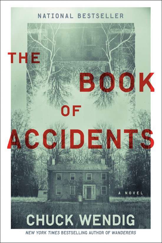 Boek met de titel "The Book of Accidents", "National Bestseller" en "A Novel" van Chuck Wendig.