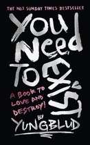 You Need To Exist
