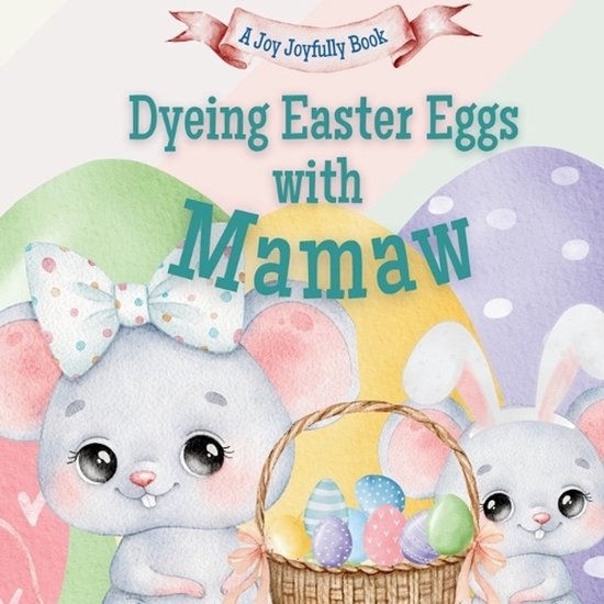 Mamaw- Dyeing Easter Eggs with Mamaw