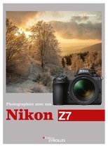 Photographier avec - Photographier avec son Nikon Z7