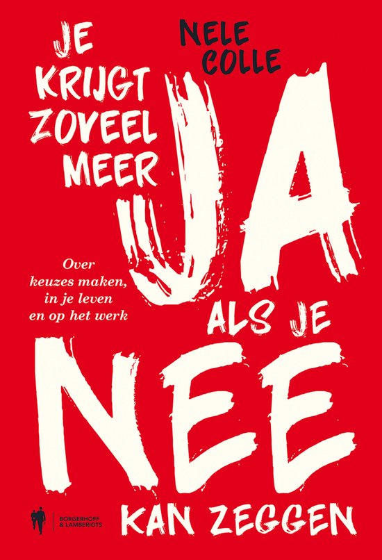 Je krijgt zoveel meer ja als je nee kan zeggen - cover