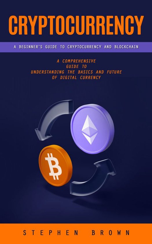 Cryptocurrency: A Beginner’s Guide to Cryptocurrency and B ... - cover