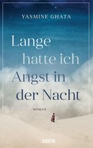 Lange hatte ich Angst in der Nacht