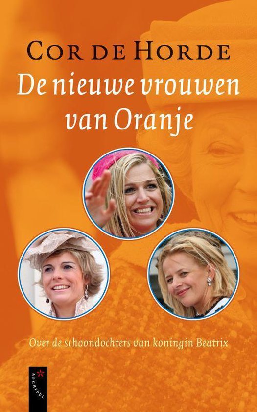 Cover van het boek 'De nieuwe vrouwen van Oranje' van Cor de Horde