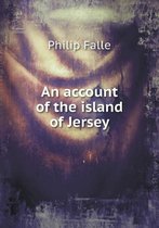 An account of the island of Jersey