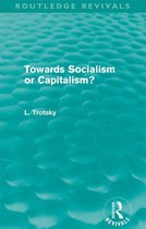 Towards Socialism Or Capitalsim? (Routledge Revivals)