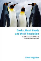 Geeks, Mush Heads and the IT Revolution