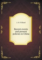 Recent events and present policies in China