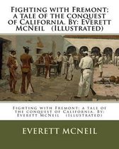 Fighting with Fremont; A Tale of the Conquest of California. by