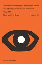 Documenta Ophthalmologica Proceedings Series- Third International Visual Field Symposium Tokyo, May 3–6, 1978