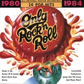 Only Rock 'N Roll 1980-1984: 20 Pop Hits