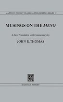 Nijhoff Classical Philosophy Library 1 - Musings on the Meno