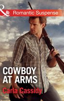 Cowboys of Holiday Ranch 4 - Cowboy At Arms (Mills & Boon Romantic Suspense) (Cowboys of Holiday Ranch, Book 4)