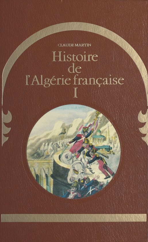 Histoire de l'Algérie française (1) - cover
