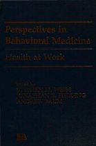 Perspectives on Behavioral Medicine Series- Health at Work