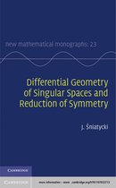New Mathematical Monographs 23 - Differential Geometry of Singular Spaces and Reduction of Symmetry