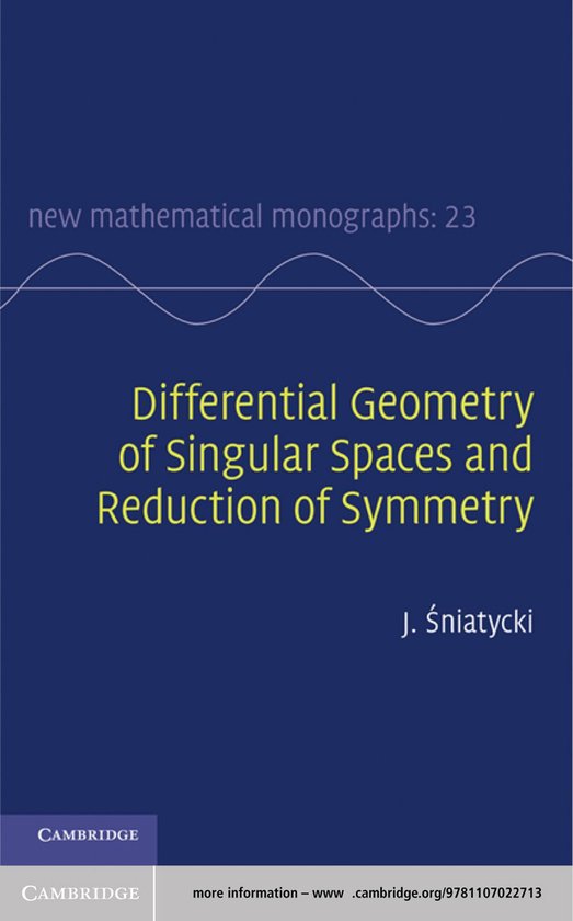 New Mathematical Monographs 23 Differential Geometry of Singular