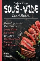 Super Easy Sous Vide Cookbook